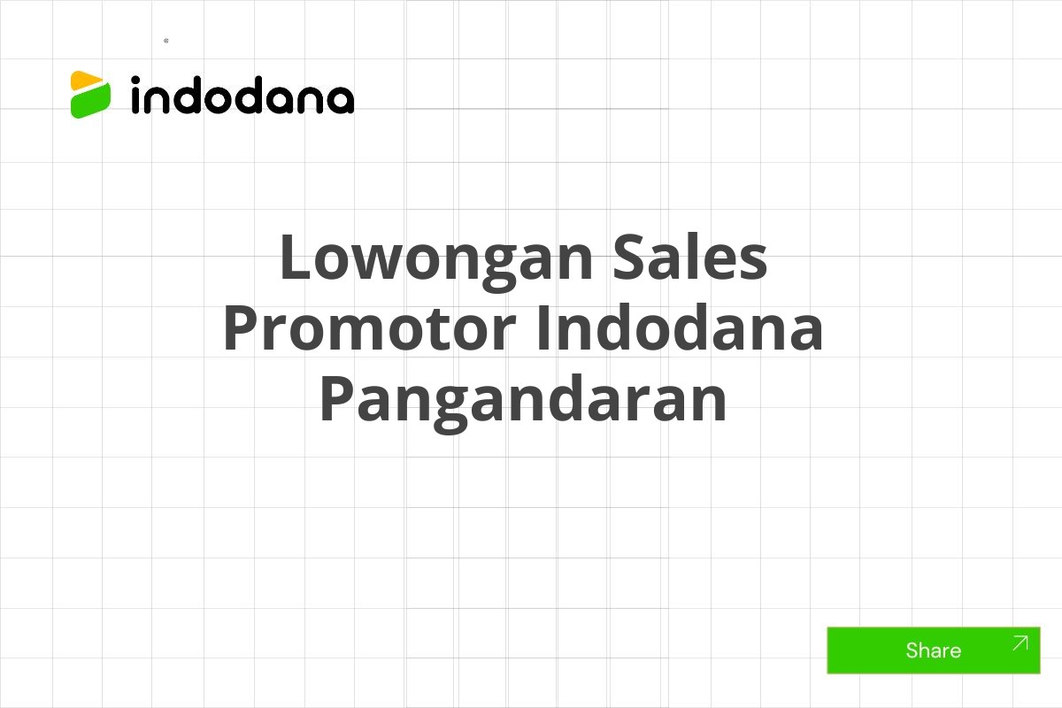 Lowongan Sales Promotor Indodana Pangandaran