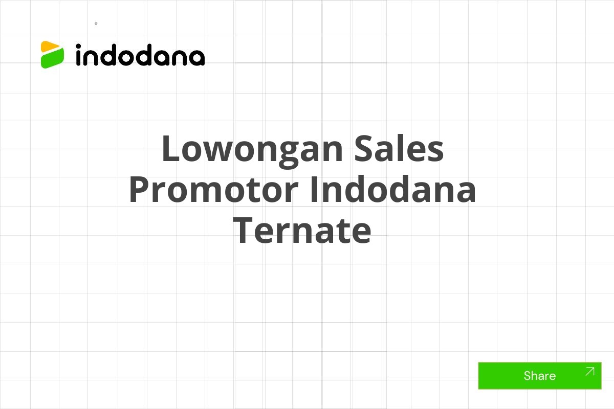 Lowongan Sales Promotor Indodana Ternate