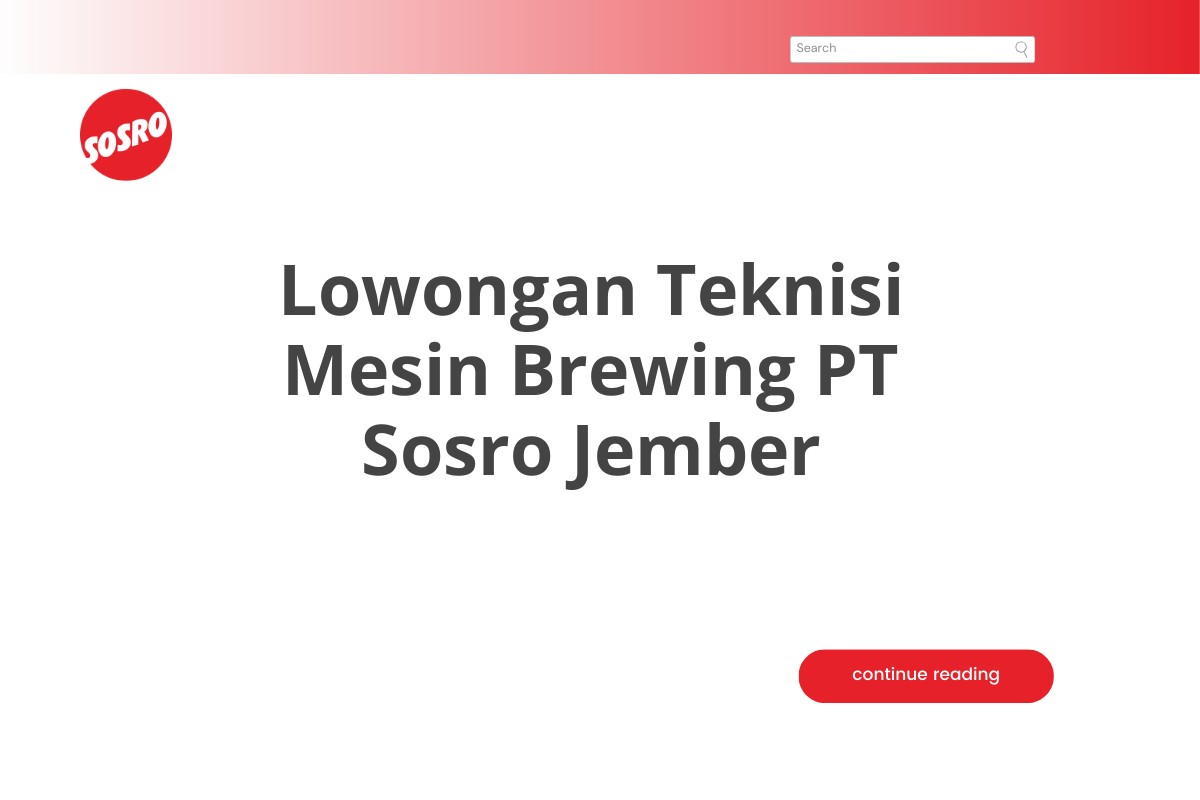 Lowongan Teknisi Mesin Brewing PT Sosro Jember