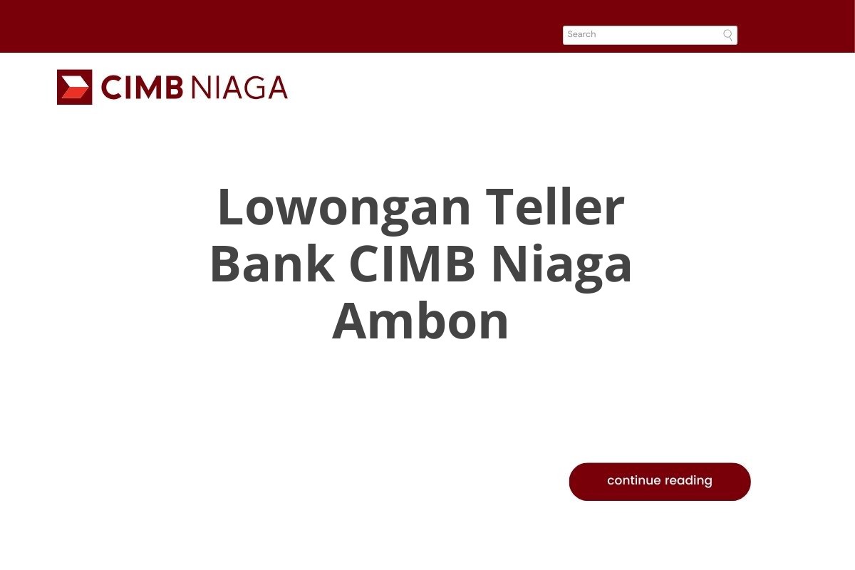 Lowongan Teller Bank CIMB Niaga Ambon