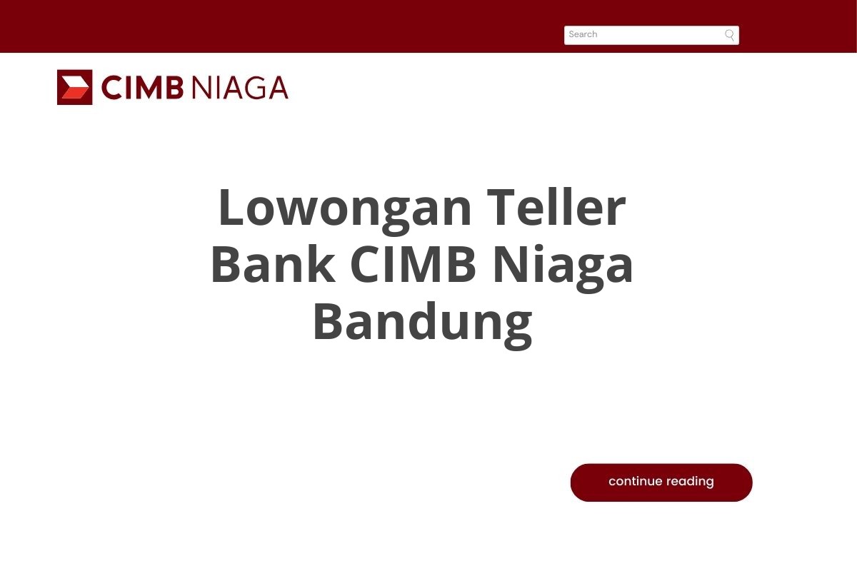 Lowongan Teller Bank CIMB Niaga Bandung