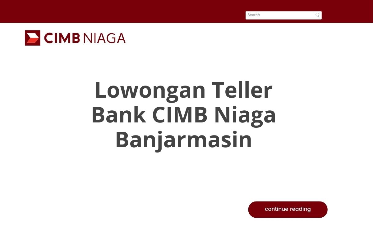 Lowongan Teller Bank CIMB Niaga Banjarmasin