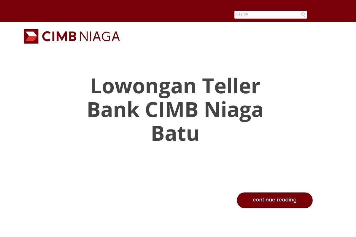 Lowongan Teller Bank CIMB Niaga Batu