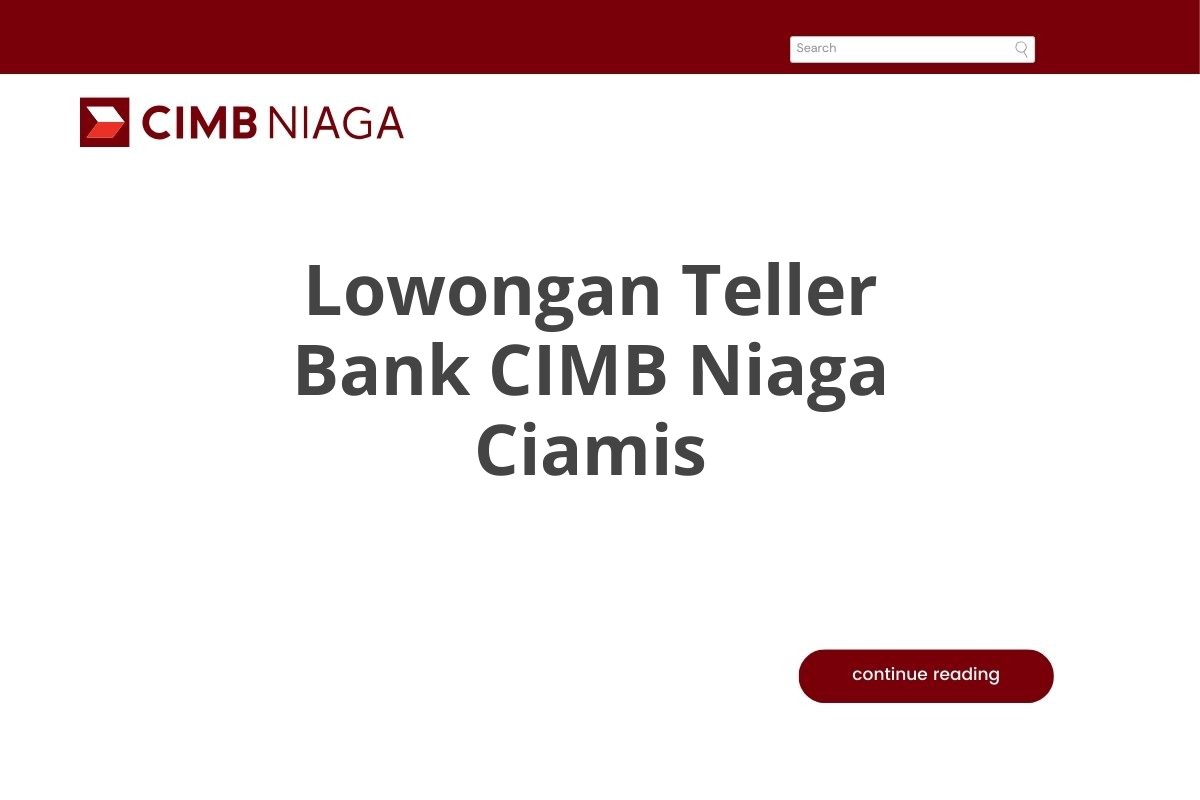 Lowongan Teller Bank CIMB Niaga Ciamis