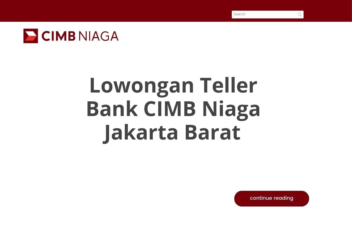 Lowongan Teller Bank CIMB Niaga Jakarta Barat