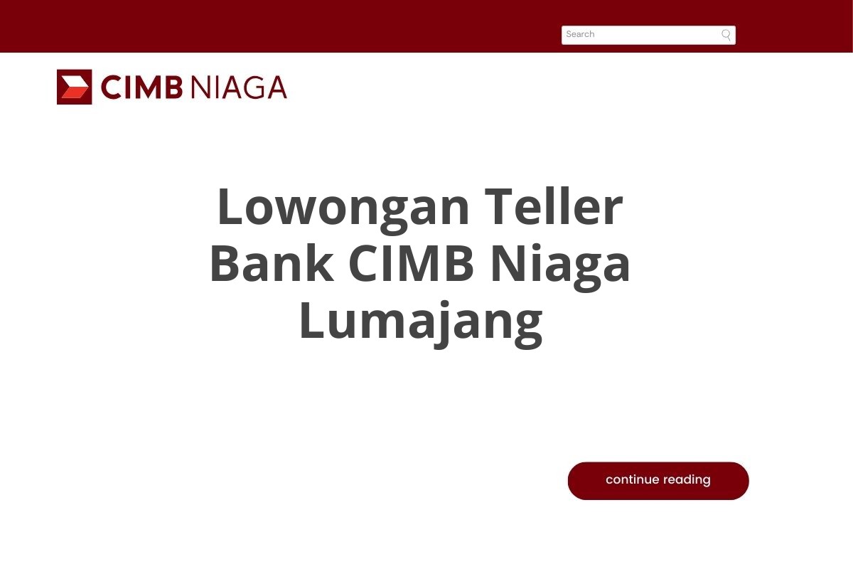 Lowongan Teller Bank CIMB Niaga Lumajang