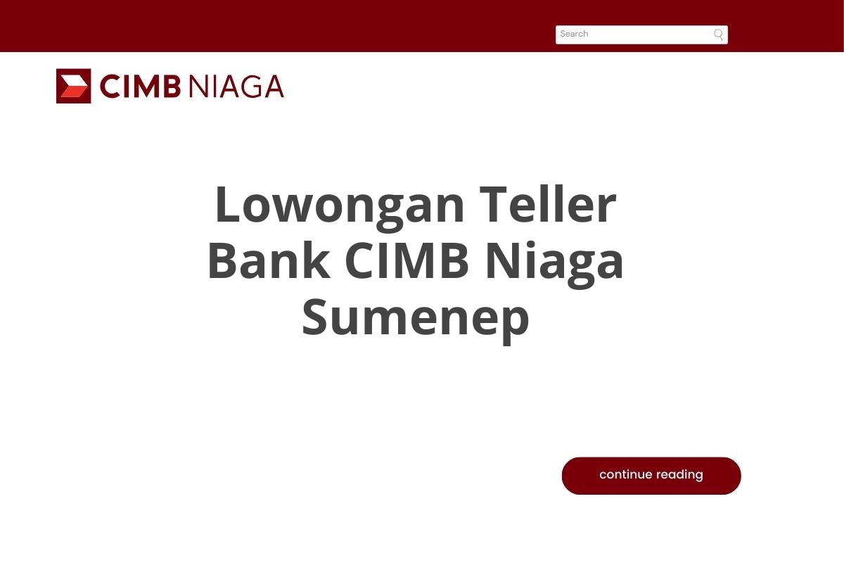 Lowongan Teller Bank CIMB Niaga Sumenep