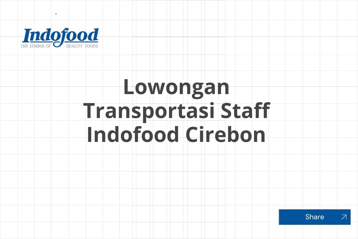 Lowongan Transportasi Staff Indofood Cirebon