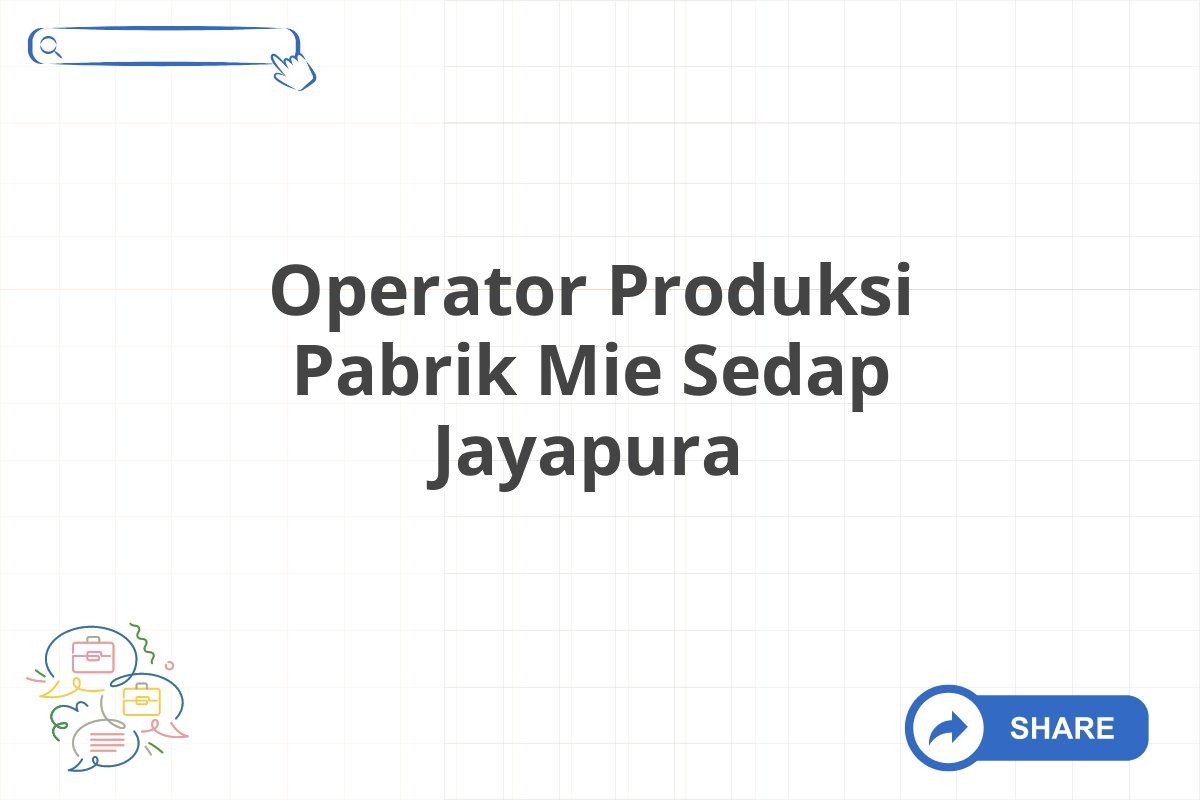 Operator Produksi Pabrik Mie Sedap Jayapura