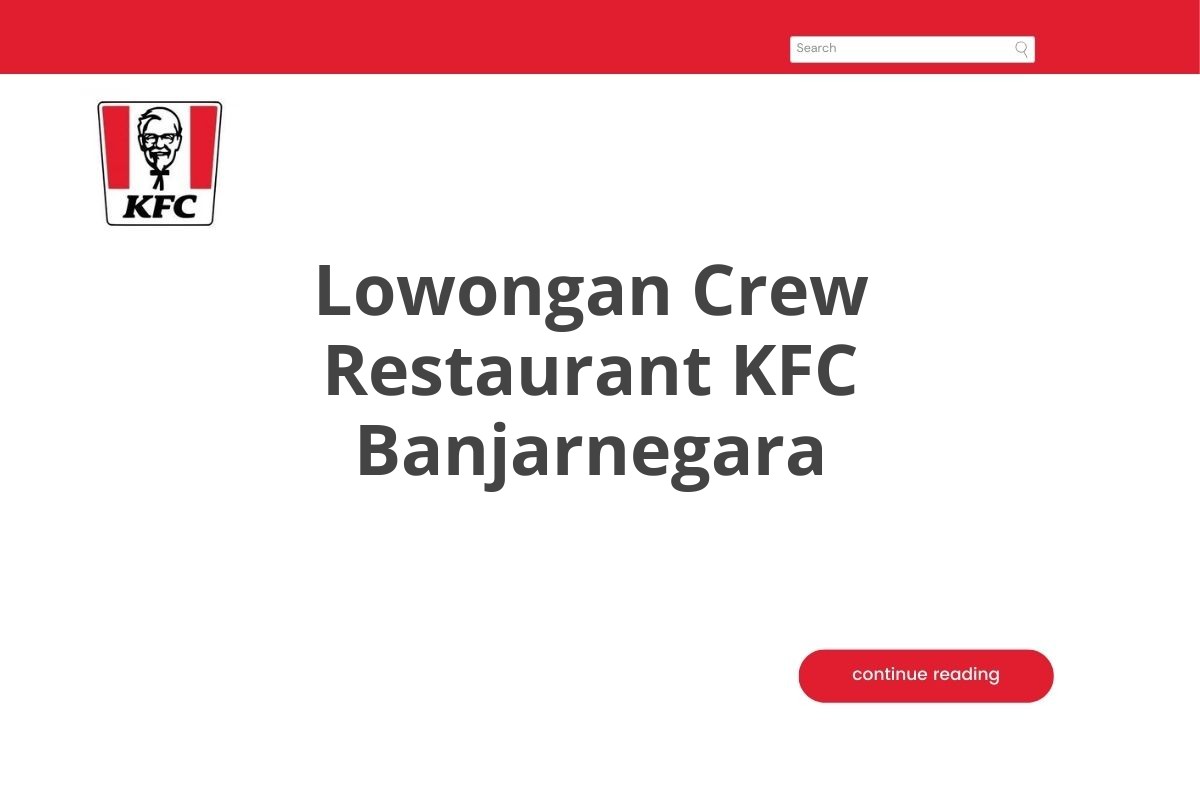 Lowongan Crew Restaurant KFC Banjarnegara