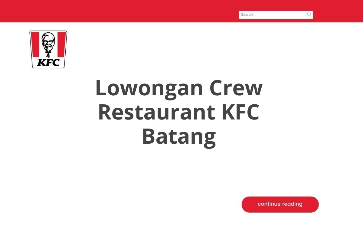 Lowongan Crew Restaurant KFC Batang