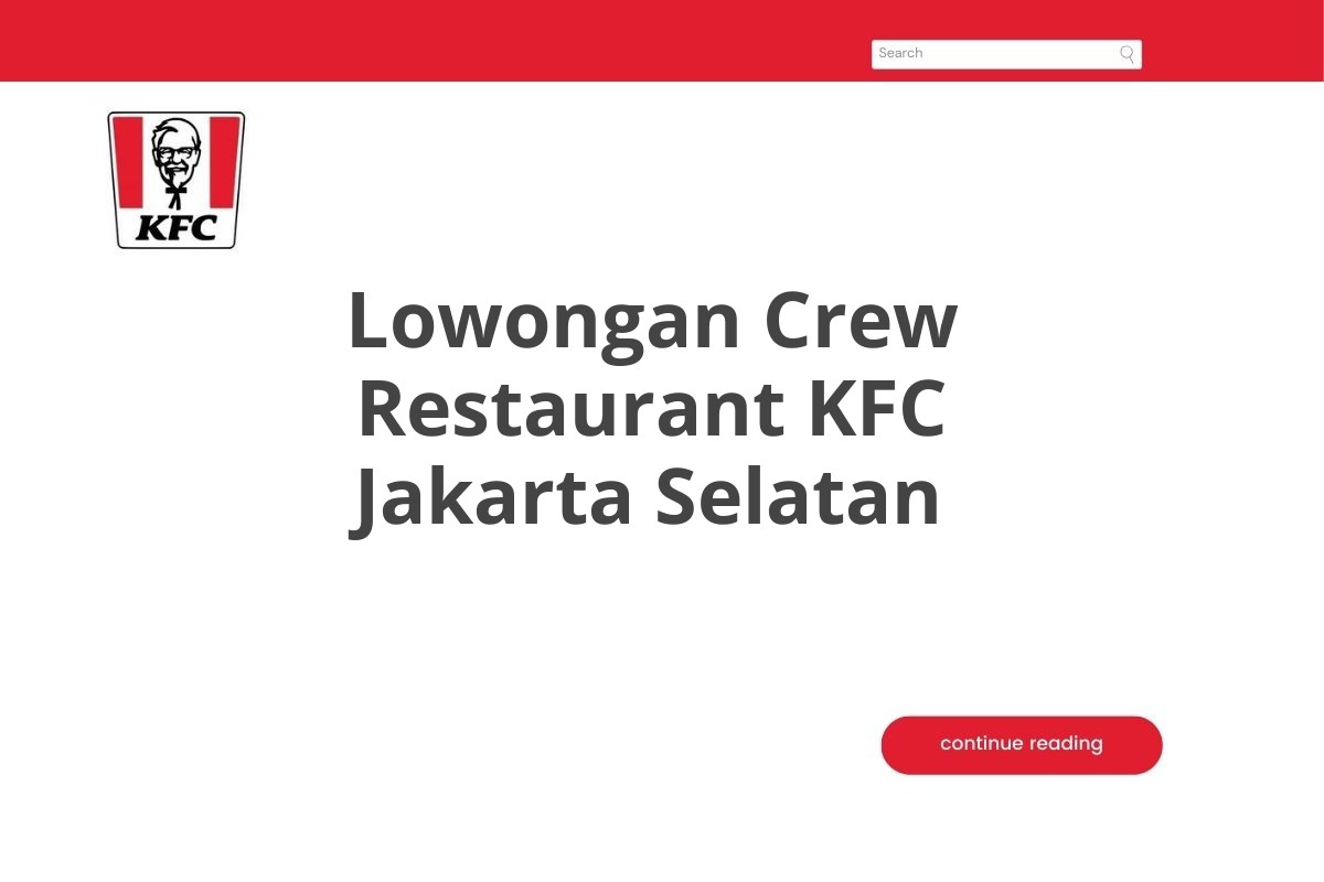 Lowongan Crew Restaurant KFC Jakarta Selatan