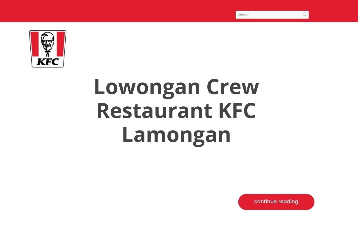 Lowongan Crew Restaurant KFC Lamongan