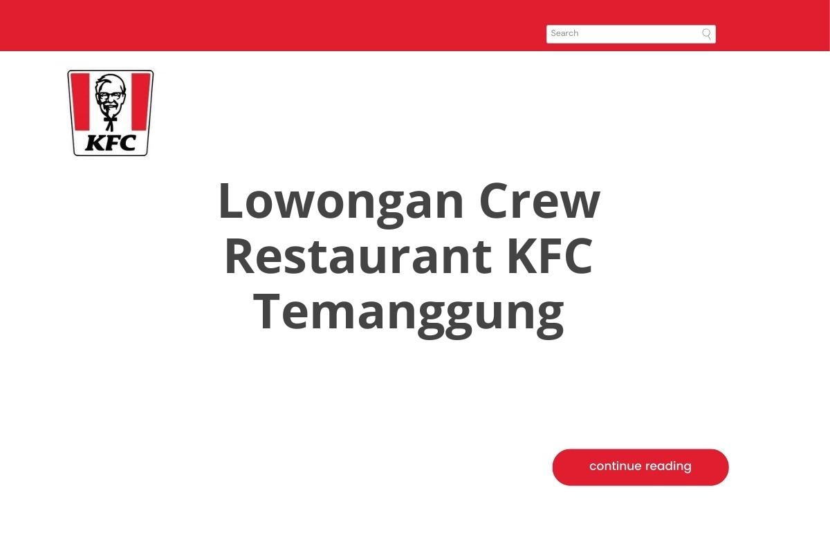 Lowongan Crew Restaurant KFC Temanggung