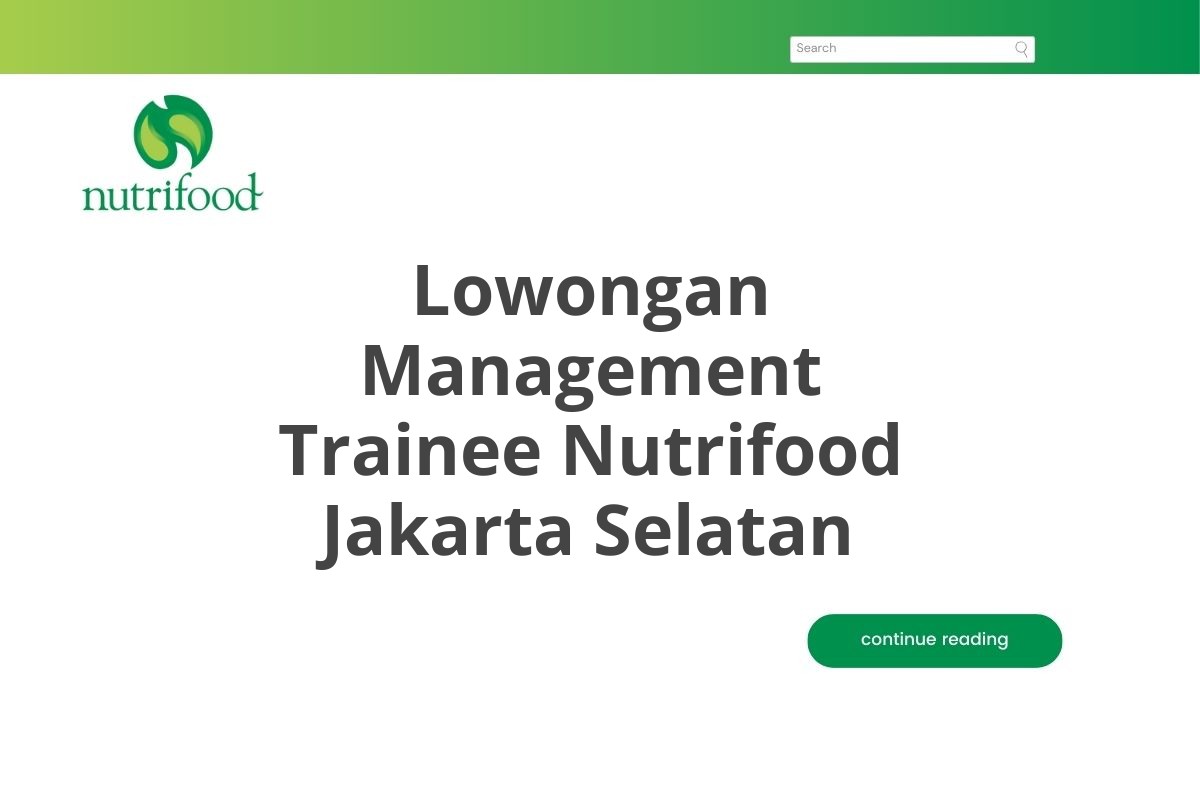Lowongan Management Trainee Nutrifood Jakarta Selatan