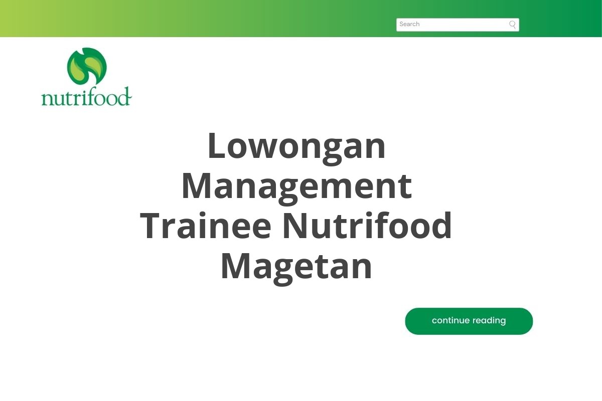 Lowongan Management Trainee Nutrifood Magetan