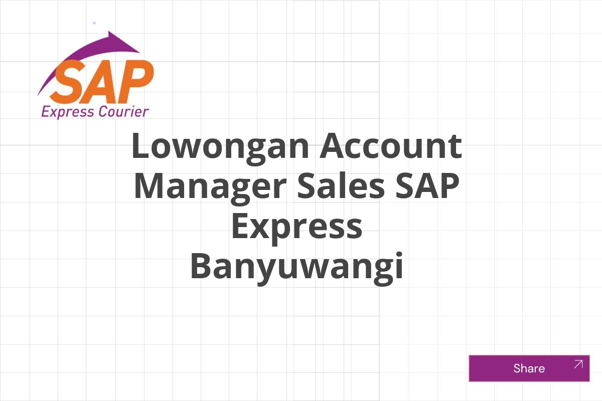 Lowongan Account Manager Sales SAP Express Banyuwangi