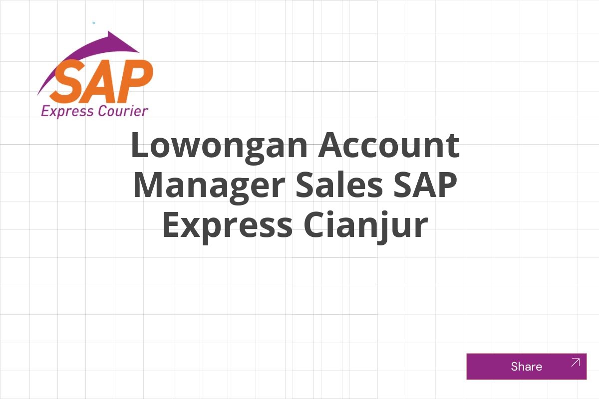 Lowongan Account Manager Sales SAP Express Cianjur