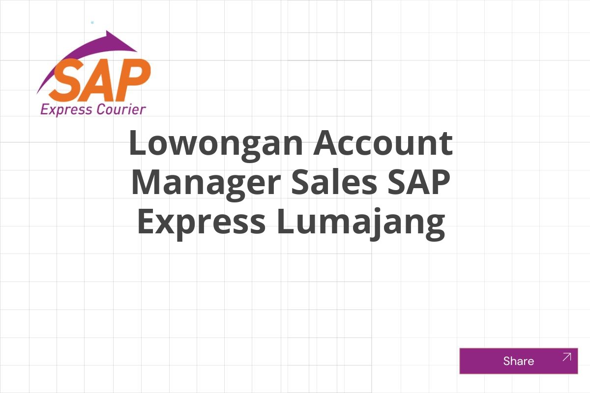 Lowongan Account Manager Sales SAP Express Lumajang