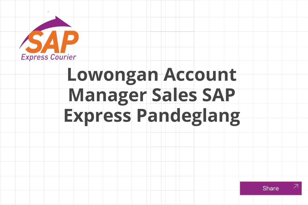 Lowongan Account Manager Sales SAP Express Pandeglang