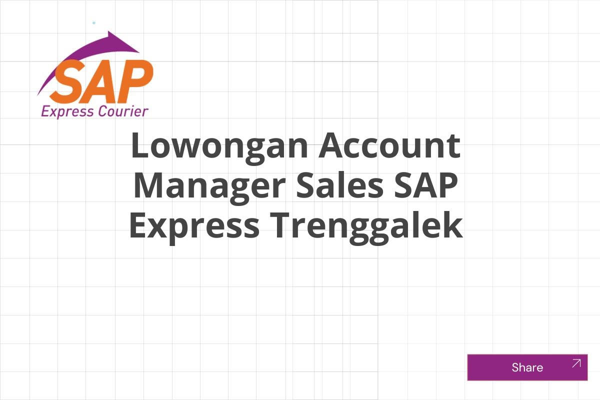 Lowongan Account Manager Sales SAP Express Trenggalek