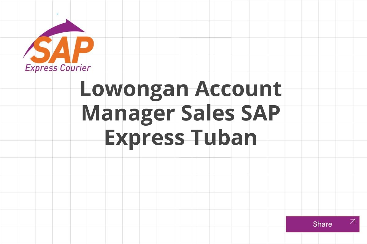 Lowongan Account Manager Sales SAP Express Tuban