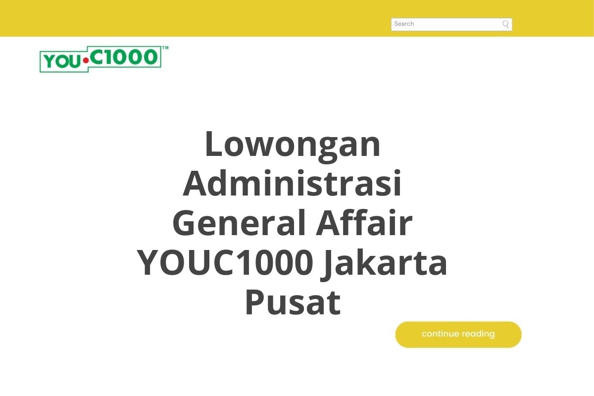 Lowongan Administrasi General Affair YOUC1000 Jakarta Pusat