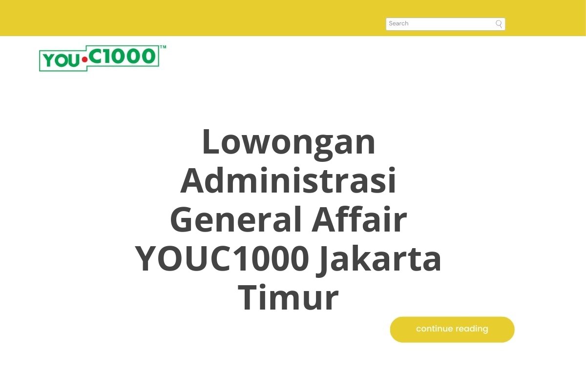 Lowongan Administrasi General Affair YOUC1000 Jakarta Timur