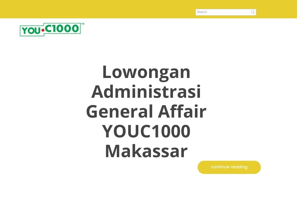 Lowongan Administrasi General Affair YOUC1000 Makassar