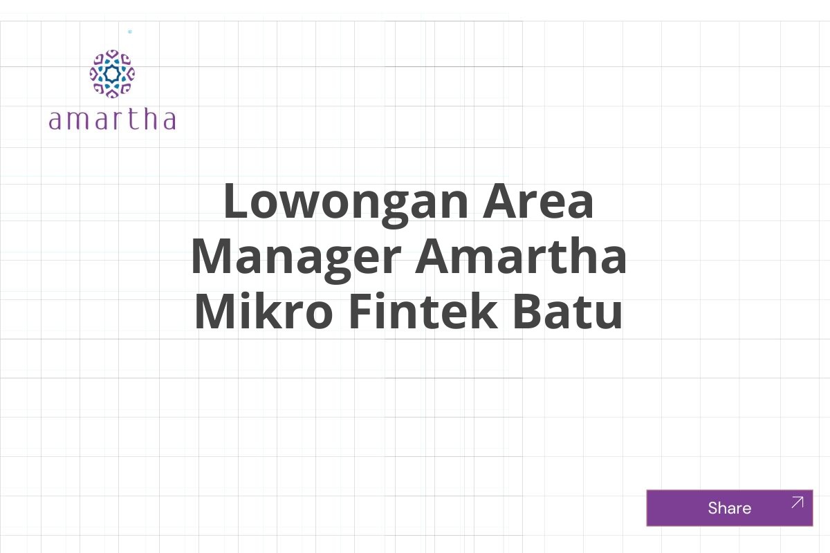 Lowongan Area Manager Amartha Mikro Fintek Batu