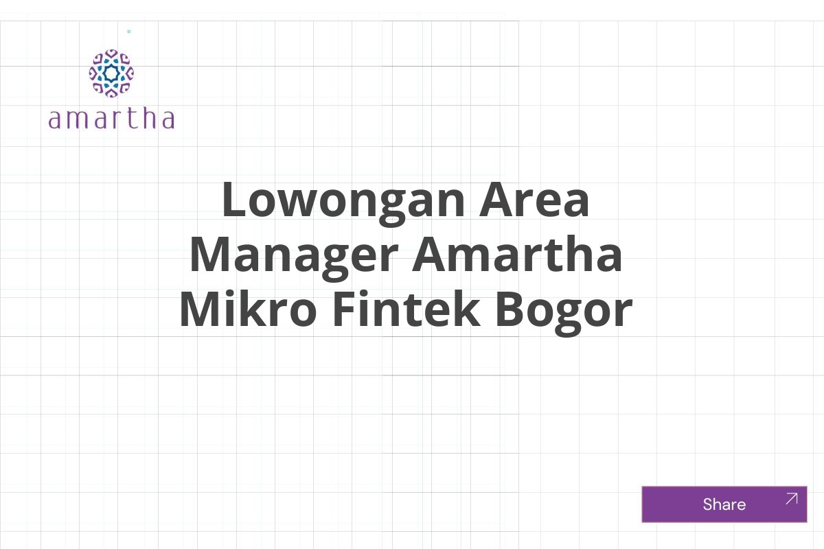 Lowongan Area Manager Amartha Mikro Fintek Bogor