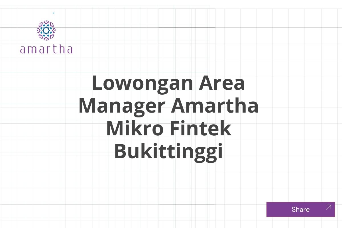Lowongan Area Manager Amartha Mikro Fintek Bukittinggi
