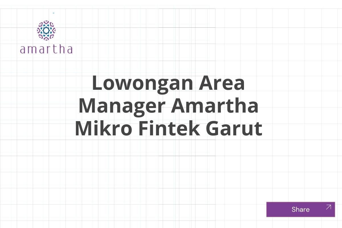 Lowongan Area Manager Amartha Mikro Fintek Garut