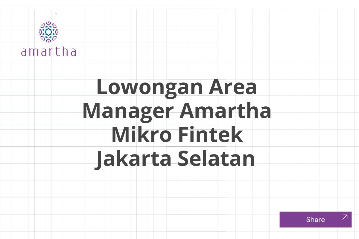 Lowongan Area Manager Amartha Mikro Fintek Jakarta Selatan
