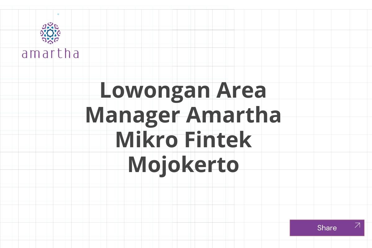 Lowongan Area Manager Amartha Mikro Fintek Mojokerto