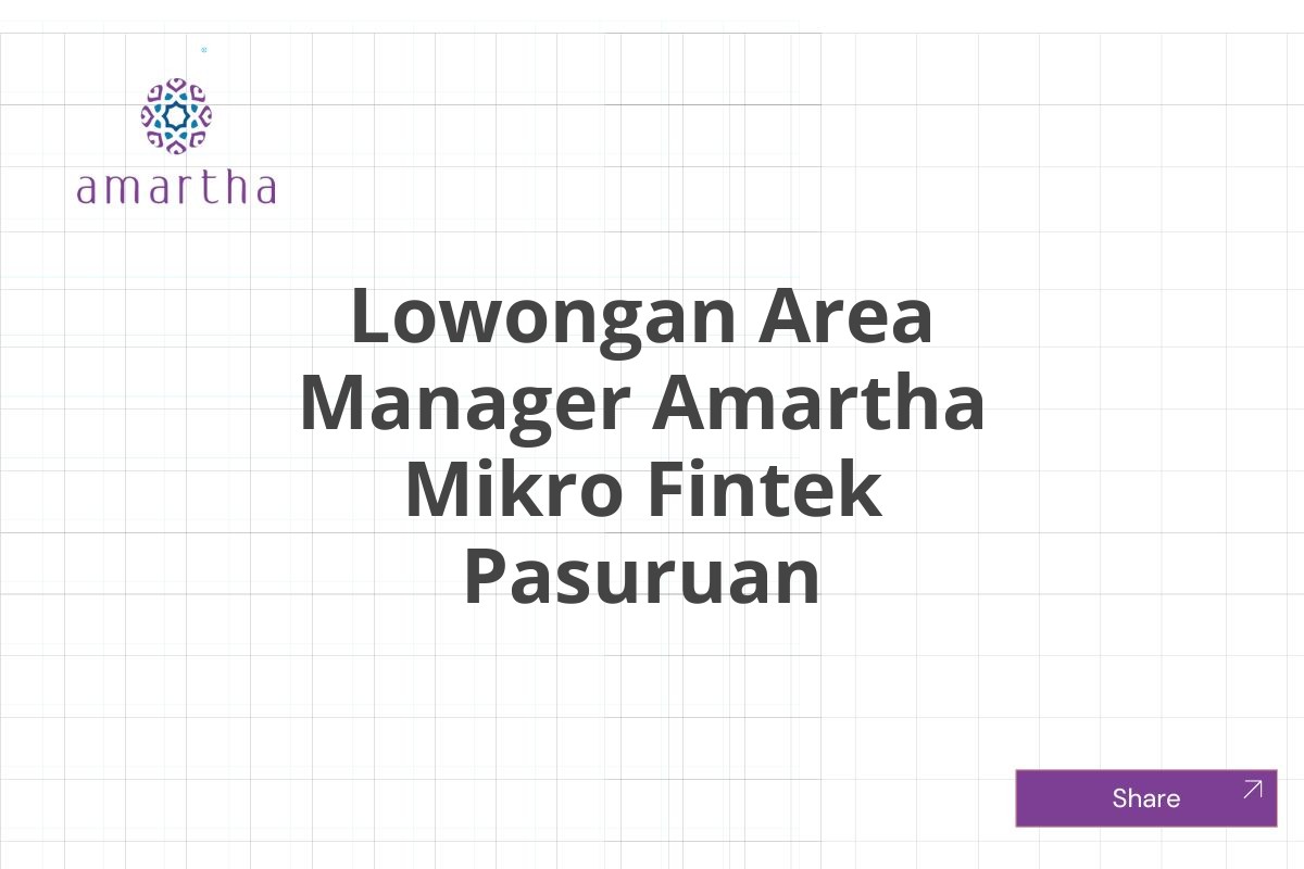 Lowongan Area Manager Amartha Mikro Fintek Pasuruan