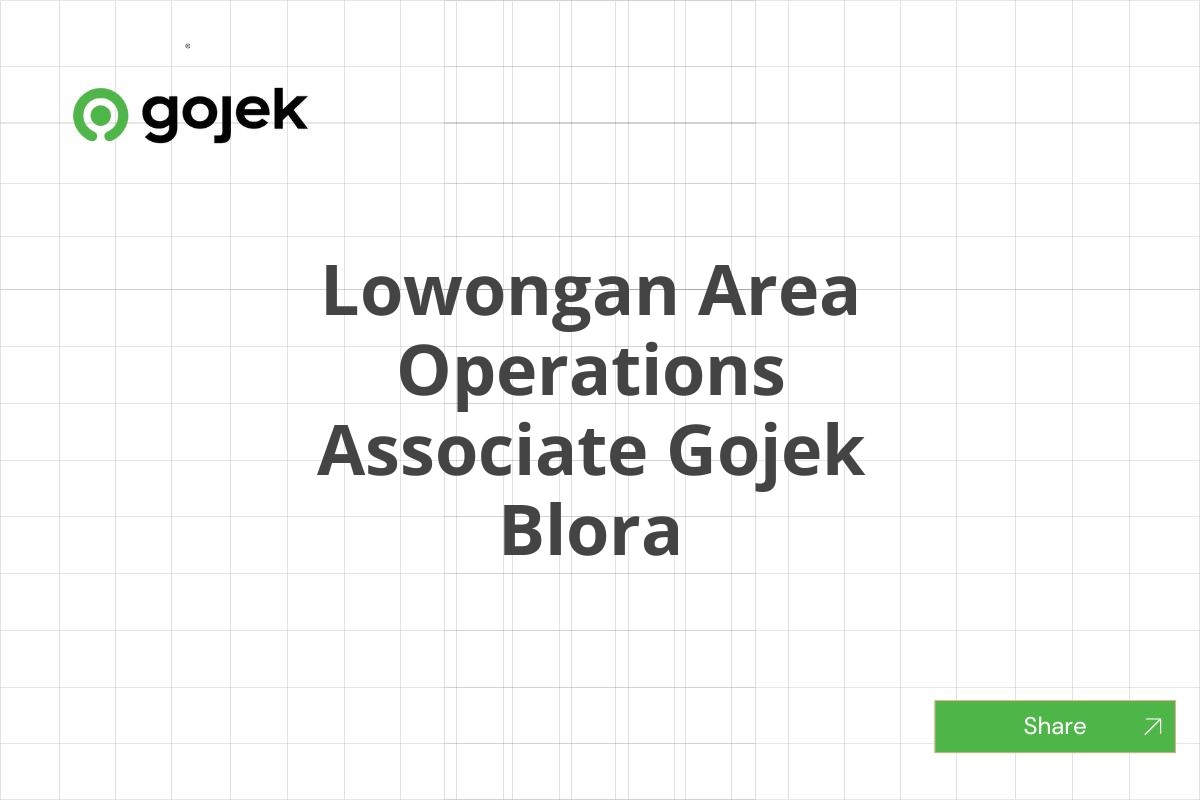 Lowongan Area Operations Associate Gojek Blora
