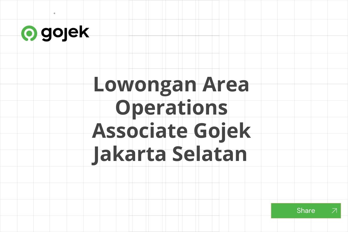 Lowongan Area Operations Associate Gojek Jakarta Selatan