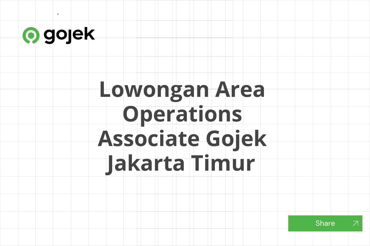Lowongan Area Operations Associate Gojek Jakarta Timur