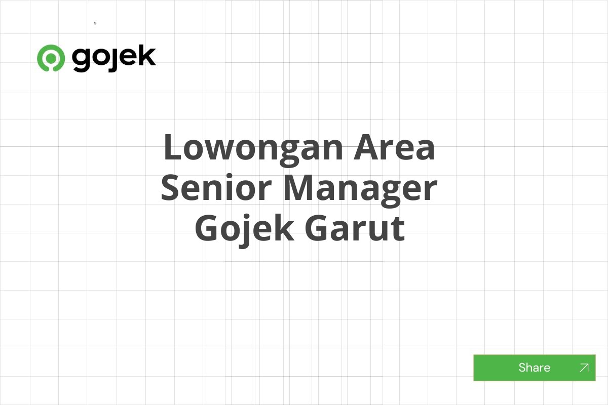 Lowongan Area Senior Manager Gojek Garut