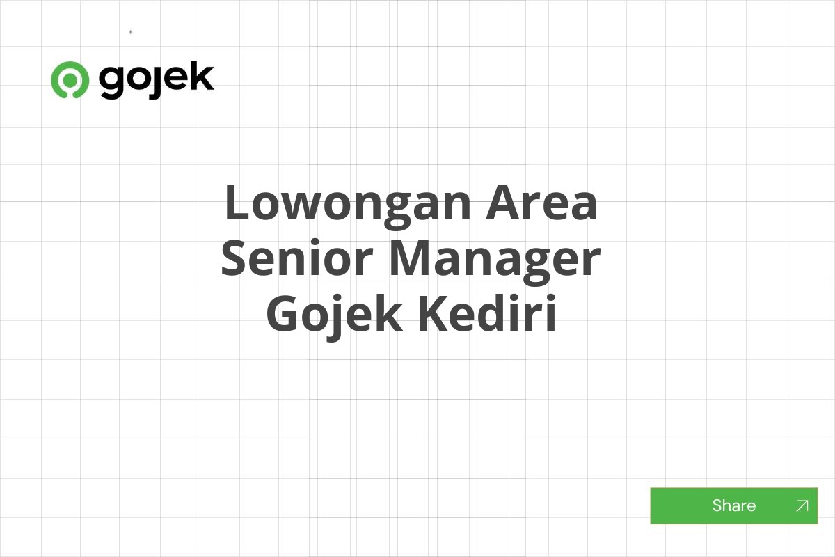Lowongan Area Senior Manager Gojek Kediri