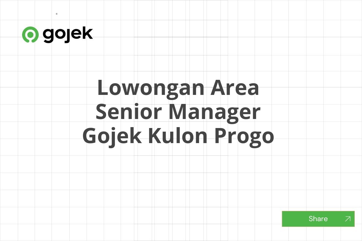 Lowongan Area Senior Manager Gojek Kulon Progo