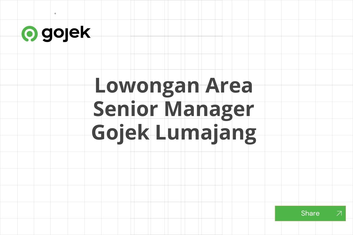 Lowongan Area Senior Manager Gojek Lumajang
