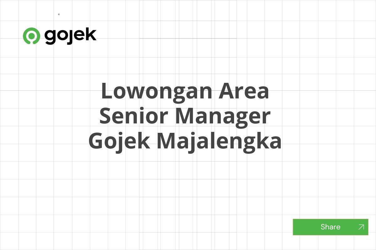 Lowongan Area Senior Manager Gojek Majalengka
