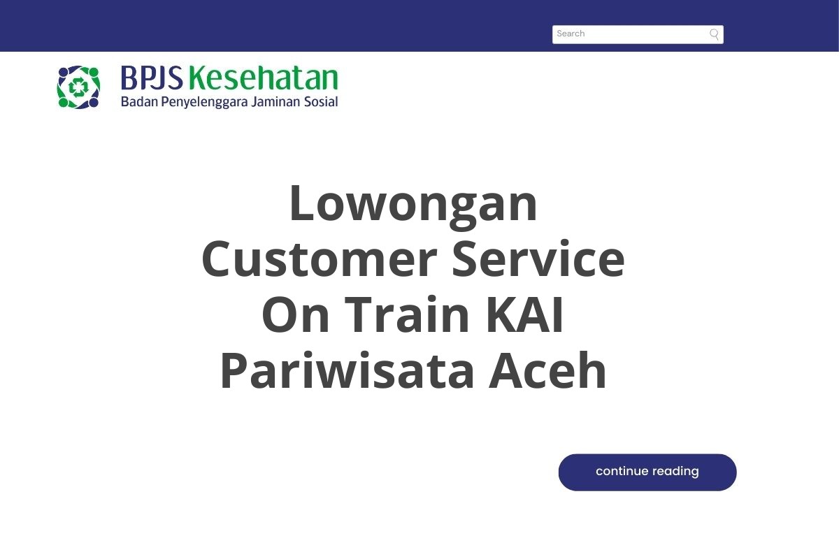 Lowongan Customer Service On Train KAI Pariwisata Aceh