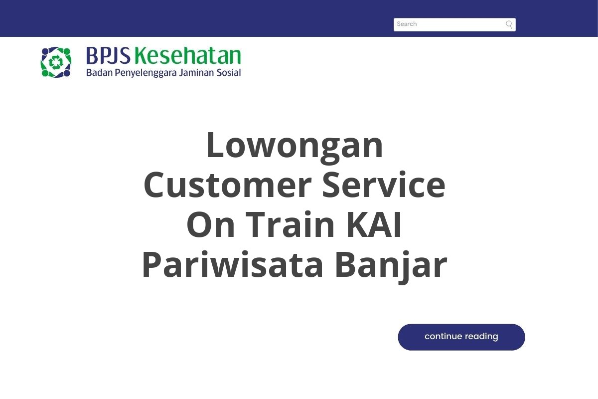 Lowongan Customer Service On Train KAI Pariwisata Banjar