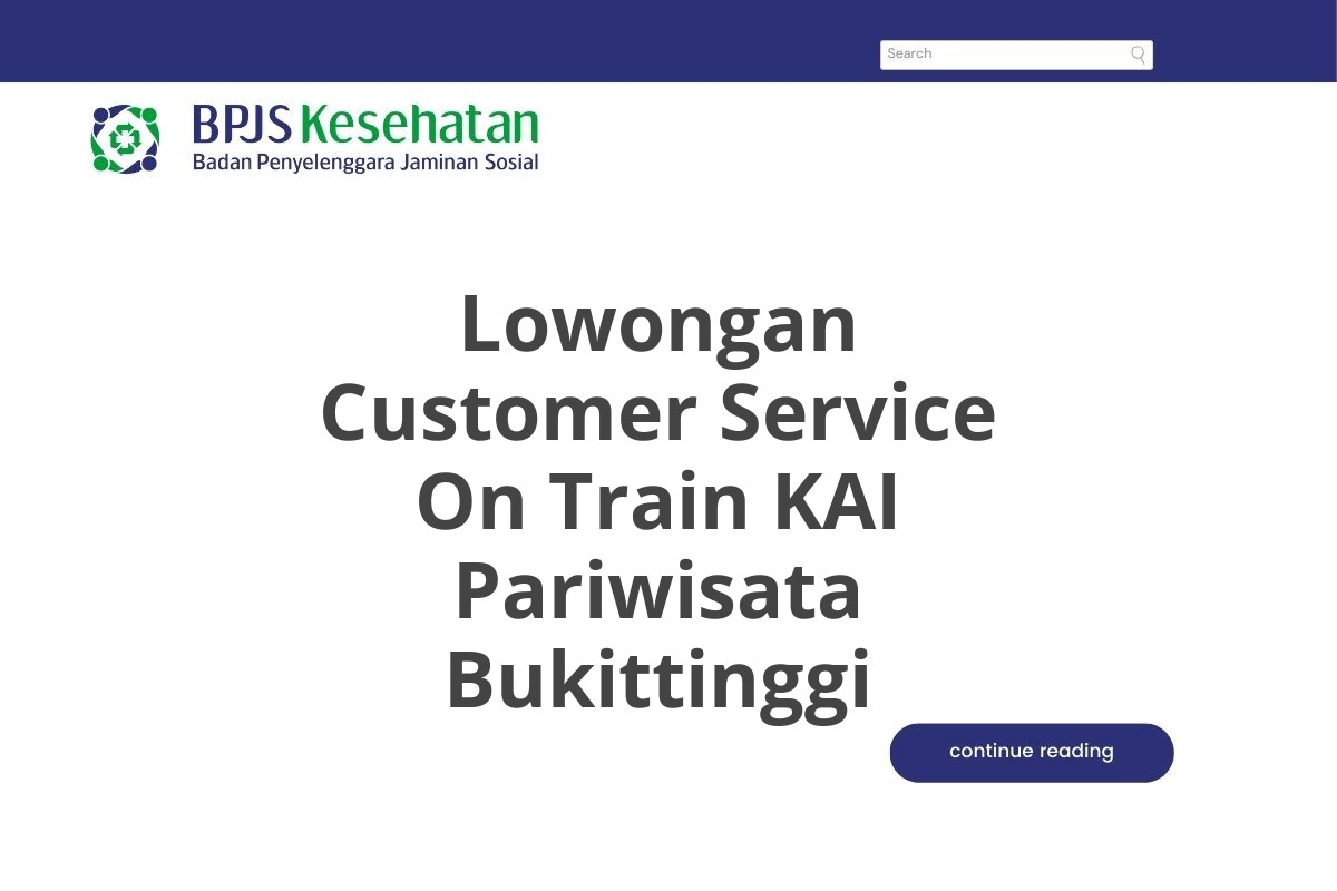 Lowongan Customer Service On Train KAI Pariwisata Bukittinggi