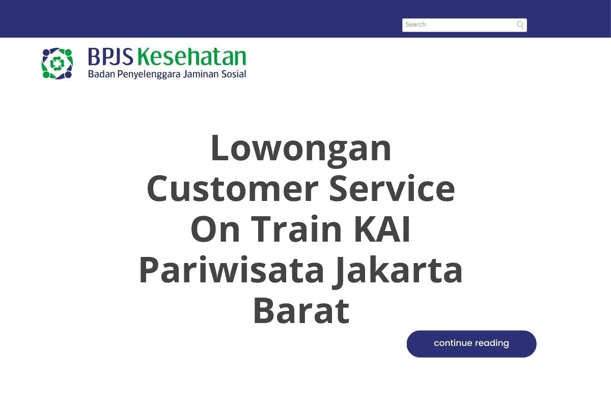 Lowongan Customer Service On Train KAI Pariwisata Jakarta Barat