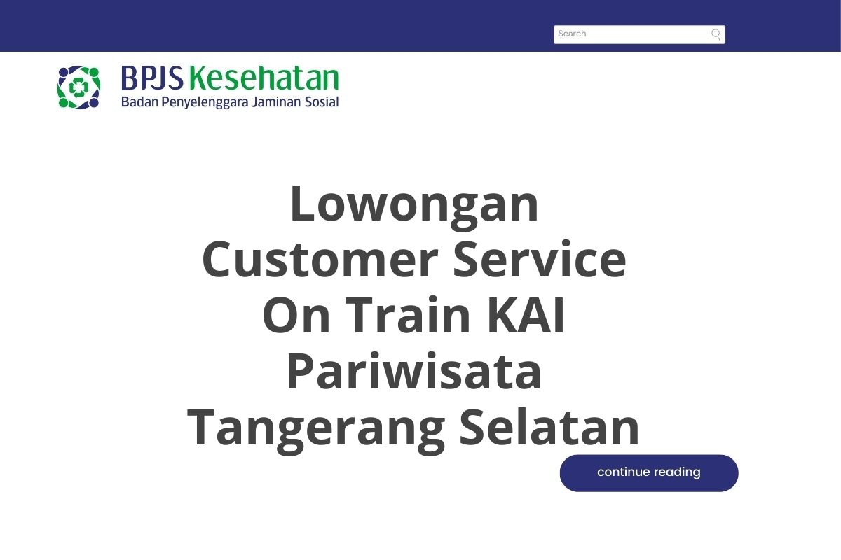 Lowongan Customer Service On Train KAI Pariwisata Tangerang Selatan