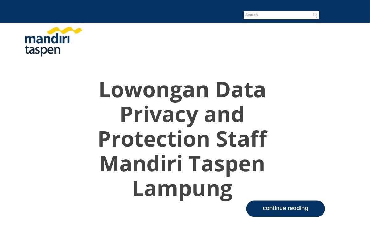 Lowongan Data Privacy and Protection Staff Mandiri Taspen Lampung